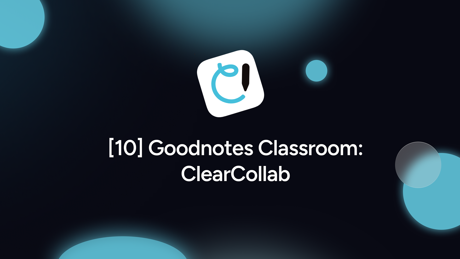 GoodNotes Classroom: ClearCollab